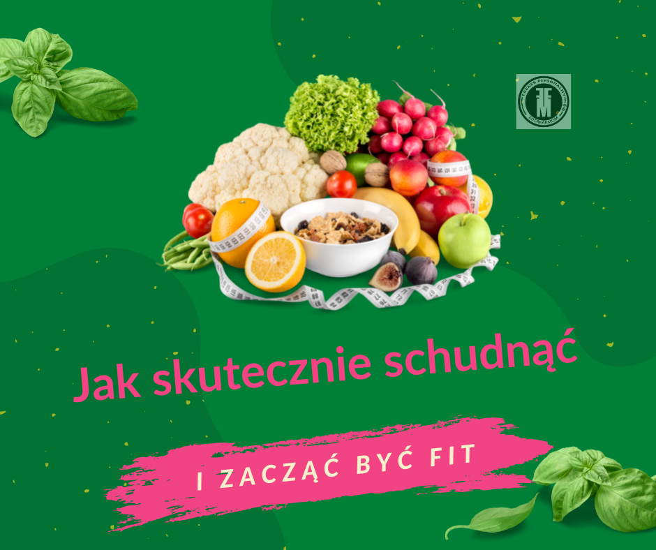 Jak skutecznie schudnąć odchudzanie, zdrowie, fit, redukcja, dieta