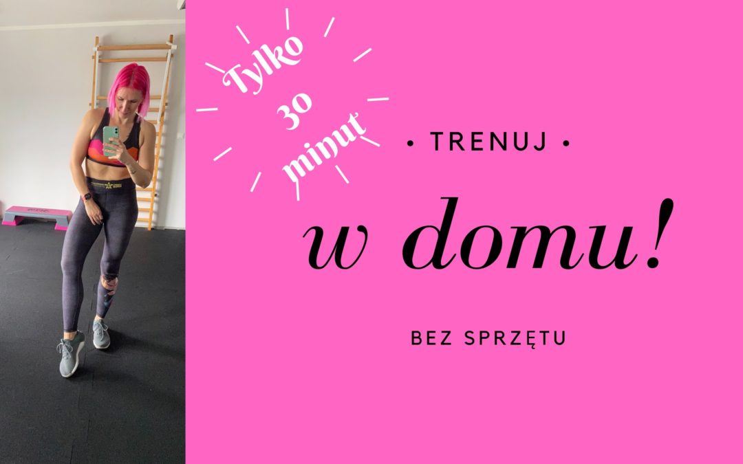 Treningi do wykonania w domu już na moim kanale youtube!