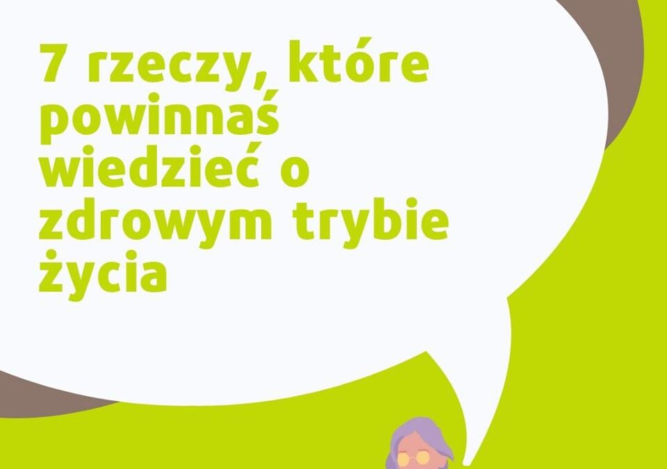 7 rzeczy, które warto wiedzieć o zdrowym trybie życia
