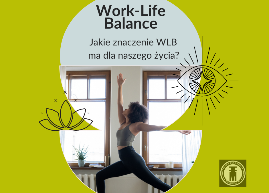 Work-Life Balance – czy jest ważny?