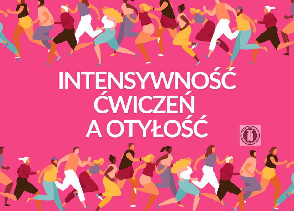 Intensywność ćwiczeń a otyłość